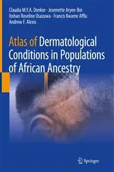 Book cover of Atlas of Dermatological Conditions in Populations of African Ancestry by Claudia M.Y.A. Donkor