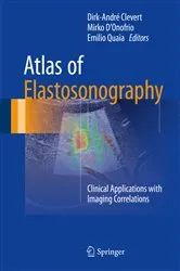 Book cover of Atlas of Elastosonography by Dirk-André Clevert
