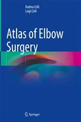 Book cover of Atlas of Elbow Surgery by Andrea Celli