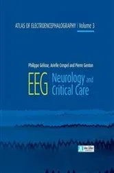 Book cover of Atlas of Electroencephalography : Neurology and critical care - Volume 3 by Philippe Gelisse