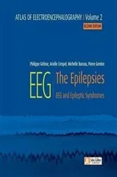 Book cover of Atlas of electroencephalography Volume 2 : The Epilepsies. 2ED by Philippe Gelisse