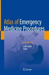 Book cover of Atlas of Emergency Medicine Procedures (2nd ed.) by Latha Ganti