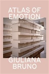 Book cover of Atlas of Emotion by Giuliana Bruno