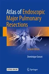 Book cover of Atlas of Endoscopic Major Pulmonary Resections (2nd ed.) by Dominique Gossot