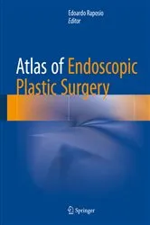Book cover of Atlas of Endoscopic Plastic Surgery by Edoardo Raposio