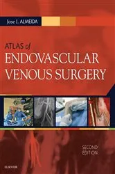 Book cover of Atlas of Endovascular Venous Surgery E-Book (2nd ed.) by Almeida MD, PA, Jose