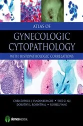 Book cover of Atlas of Gynecologic Cytopathology by Christopher J. VandenBussche