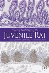 Book cover of Atlas of Histology of the Juvenile Rat by George A Parker