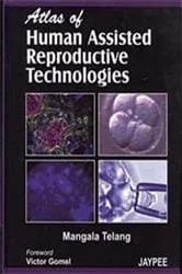 Book cover of Atlas of Human Assisted Reproductive Technologies by Mangala Telang
