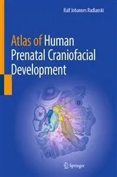 Book cover of Atlas of Human Prenatal Craniofacial Development by Ralf Johannes Radlanski