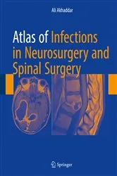Book cover of Atlas of Infections in Neurosurgery and Spinal Surgery by Ali Akhaddar