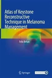 Book cover of Atlas of Keystone Reconstructive Technique in Melanoma Management by Felix Behan