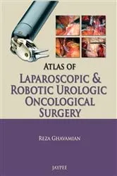Book cover of Atlas of Laparoscopic and Robotic Urologic Oncological Surgery by Ghavamian Reza