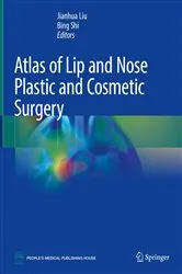 Book cover of Atlas of Lip and Nose Plastic and Cosmetic Surgery by Jianhua Liu