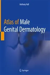 Book cover of Atlas of Male Genital Dermatology by Anthony Hall