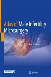 Book cover of Atlas of Male Infertility Microsurgery by Marc Goldstein
