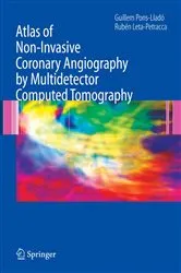 Book cover of Atlas of Non-Invasive Coronary Angiography by Multidetector Computed Tomography by Guillem Pons-Llado