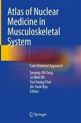 Book cover of Atlas of Nuclear Medicine in Musculoskeletal System by Seoung-Oh Yang