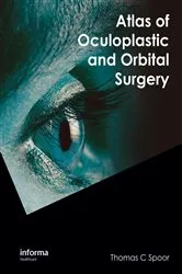 Book cover of Atlas of Oculoplastic and Orbital Surgery by Thomas C. Spoor