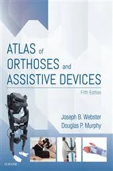 Book cover of Atlas of Orthoses and Assistive Devices E-Book (5th ed.) by Joseph B. Webster MD