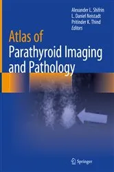Book cover of Atlas of Parathyroid Imaging and Pathology by Alexander L. Shifrin