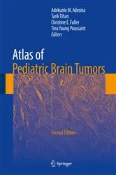 Book cover of Atlas of Pediatric Brain Tumors (2nd ed.) by Adekunle M. Adesina