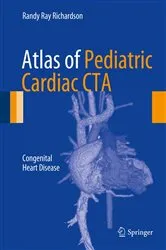 Book cover of Atlas of Pediatric Cardiac CTA by Randy Ray Richardson
