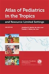 Book cover of Atlas of Pediatrics in the Tropics and Resource-Limited Settings (2nd ed.) by Jonathan M. Spector