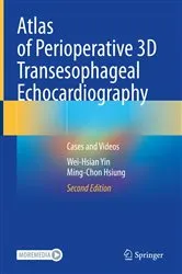 Book cover of Atlas of Perioperative 3D Transesophageal Echocardiography (2nd ed.) by Wei-Hsian Yin