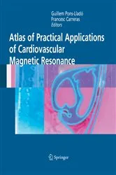 Book cover of Atlas of Practical Applications of Cardiovascular Magnetic Resonance by Guillem Pons-Llado