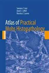 Book cover of Atlas of Practical Mohs Histopathology by Sumaira Z. Aasi