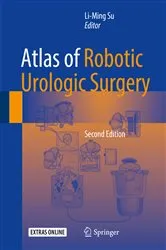 Book cover of Atlas of Robotic Urologic Surgery (2nd ed.) by Li-Ming Su