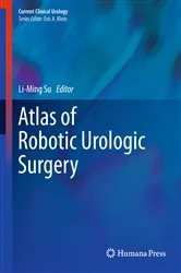 Book cover of Atlas of Robotic Urologic Surgery by Li-Ming Su