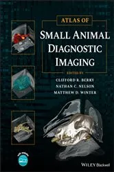Book cover of Atlas of Small Animal Diagnostic Imaging by Clifford R. Berry