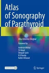 Book cover of Atlas of Sonography of Parathyroid by Alka Ashmita Singhal