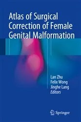 Book cover of Atlas of Surgical Correction of Female Genital Malformation by Lan Zhu