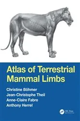 Book cover of Atlas of Terrestrial Mammal Limbs by Christine Böhmer