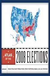 Book cover of Atlas of the 2008 Elections by Stanley D. Brunn