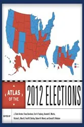 Book cover of Atlas of the 2012 Elections by J. Clark Archer