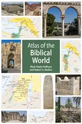 Book cover of Atlas of the Biblical World by Mark Vitalis Hoffman
