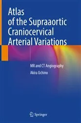 Book cover of Atlas of the Supraaortic Craniocervical Arterial Variations by Unknown