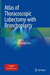 Book cover of Atlas of Thoracoscopic Lobectomy with Bronchoplasty by Jian Li