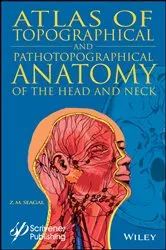 Book cover of Atlas of Topographical and Pathotopographical Anatomy of the Head and Neck by Z. M. Seagal