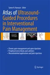 Book cover of Atlas of Ultrasound-Guided Procedures in Interventional Pain Management by Samer N. Narouze