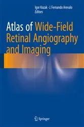 Book cover of Atlas of Wide-Field Retinal Angiography and Imaging by Igor Kozak