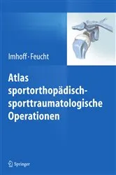 Book cover of Atlas sportorthopädisch-sporttraumatologische Operationen by Andreas B. Imhoff