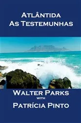 Book cover of Atlântida - As Testemunhas by Walter Parks