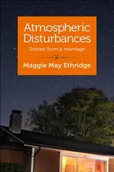 Book cover of Atmospheric Disturbances by Maggie May Ethridge