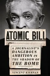 Book cover of Atomic Bill by Vincent Kiernan