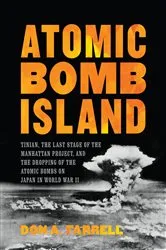 Book cover of Atomic Bomb Island by Don A. Farrell